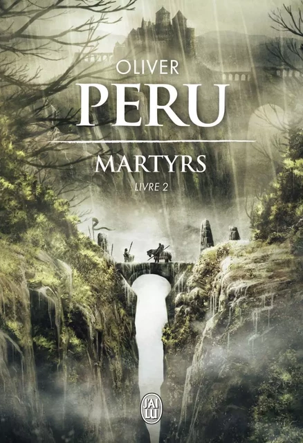 Martyrs (Livre 2) - Olivier Péru - J'ai Lu