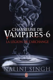 Chasseuse de vampires (Tome 6) - La légion de l’Archange