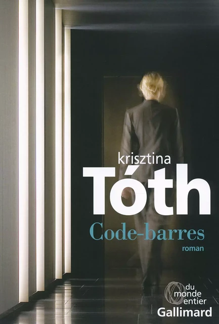 Code-barres - Krisztina Tóth - Editions Gallimard