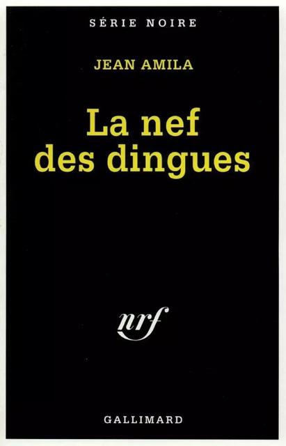 La nef des dingues - Jean Amila - Editions Gallimard