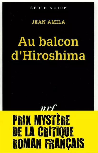 Au balcon d'Hiroshima - Jean Amila - Editions Gallimard