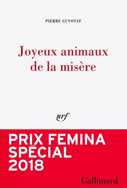 Joyeux animaux de la misère - Pierre Guyotat - Editions Gallimard