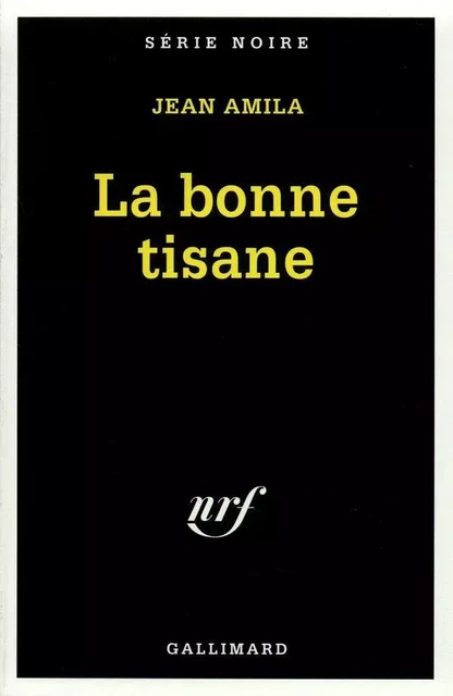 La bonne tisane - Jean Amila - Editions Gallimard