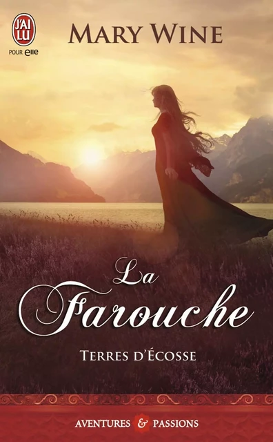 Terres d'Écosse (Tome 2) - La Farouche - Mary Wine - J'ai Lu