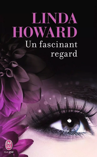 Un fascinant regard - Linda Howard - J'ai Lu