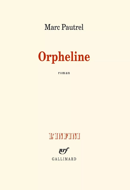 Orpheline - Marc Pautrel - Editions Gallimard