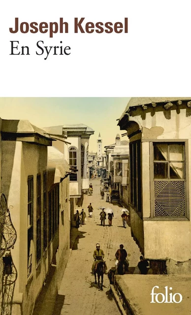 En Syrie - Joseph Kessel - Editions Gallimard