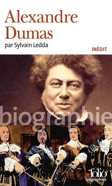 Alexandre Dumas - Sylvain Ledda - Editions Gallimard