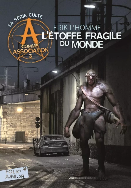 A comme Association (Tome 3) - L'étoffe fragile du monde - Erik L'Homme - Gallimard Jeunesse