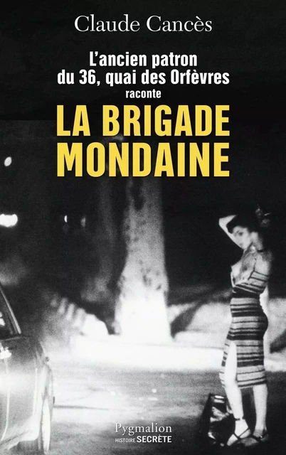 La Brigade mondaine - Claude Cancès - Pygmalion