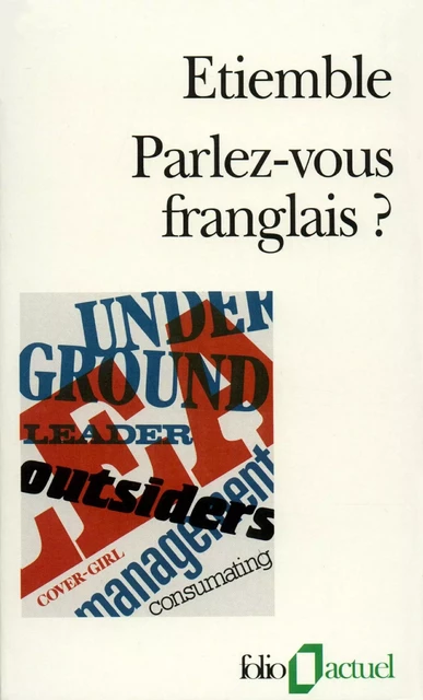 Parlez-vous franglais? - René Étiemble - Editions Gallimard