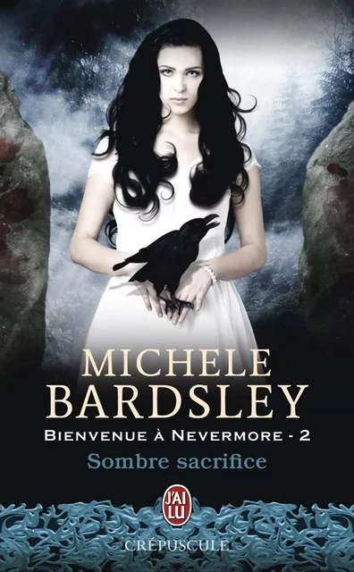 Bienvenue à Nevermore (Tome 2) - Sombre sacrifice - Michele Bardsley - J'ai Lu