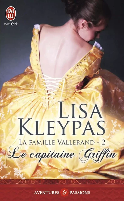 La famille Vallerand (Tome 2) - Le capitaine Griffin - Lisa Kleypas - J'ai Lu