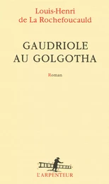 Gaudriole au Golgotha