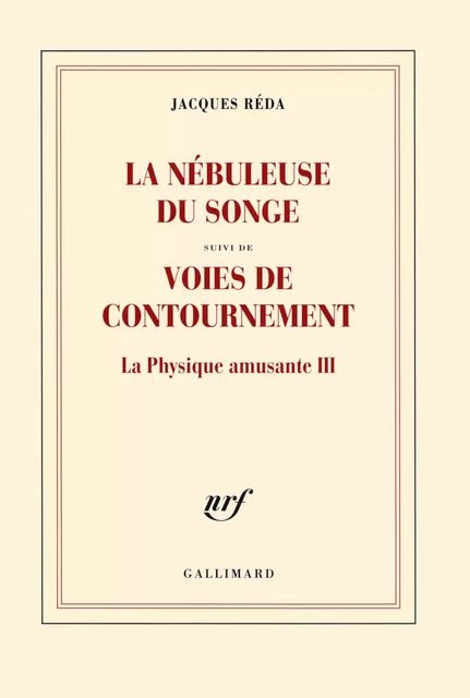 La Physique amusante (Tome 3) - La nébuleuse du songe / Voies de contournement - Jacques Réda - Editions Gallimard