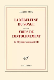 La Physique amusante (Tome 3) - La nébuleuse du songe / Voies de contournement