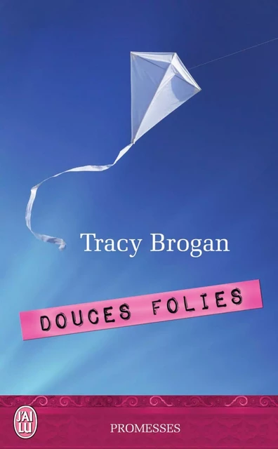 Douces folies - Tracy Brogan - J'ai Lu