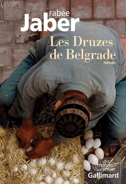 Les Druzes de Belgrade - Rabee Jaber - Editions Gallimard