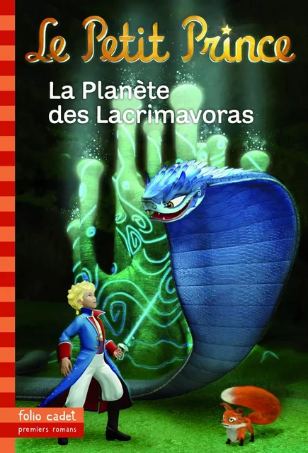 Le Petit Prince (Tome 17) - La Planète des Lacrimavoras - Fabrice Colin - Gallimard Jeunesse