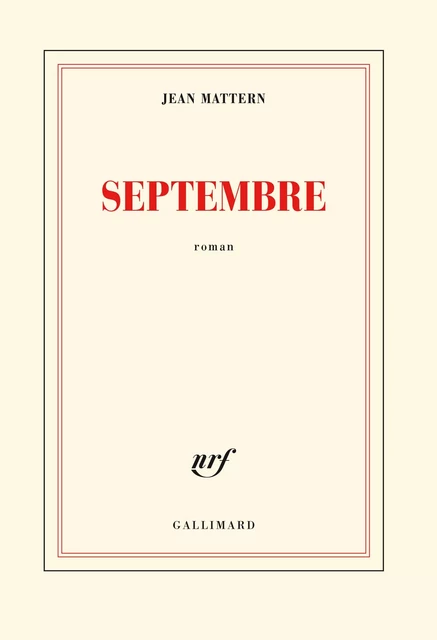 Septembre - Jean Mattern - Editions Gallimard