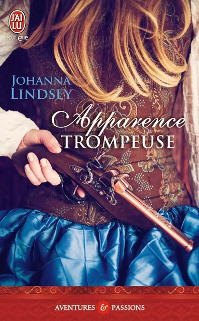 Apparence trompeuse - Johanna Lindsey - J'ai Lu