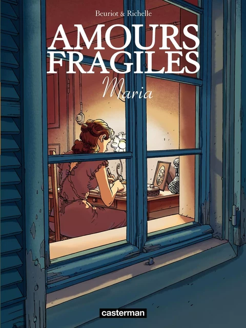 Amours fragiles (Tome 3) - Maria - Philippe Richelle - Casterman