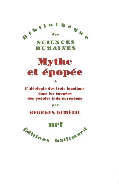 Mythe et épopée - Georges Dumézil - Editions Gallimard