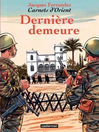 Carnets d'Orient (Tome 9) - Dernière demeure