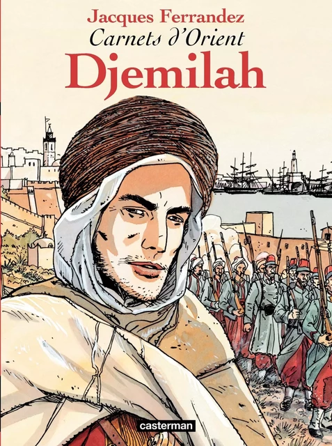 Carnets d'Orient (Tome 1) - Djemilah - Jacques Ferrandez - Casterman