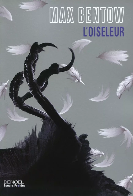 L'Oiseleur - Max Bentow - Denoël