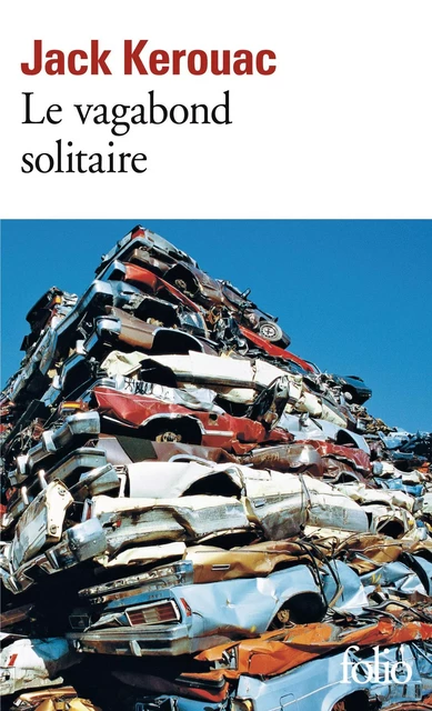 Le Vagabond solitaire - Jack Kerouac - Editions Gallimard