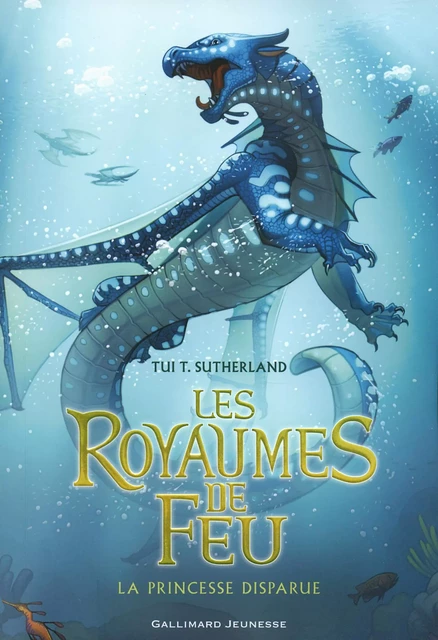 Les Royaumes de Feu (Tome 2) - La Princesse disparue - Tui T. Sutherland - Gallimard Jeunesse