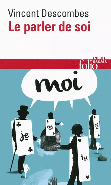 Le parler de soi - Vincent Descombes - Editions Gallimard