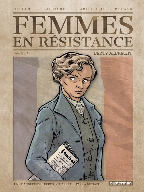 Femmes en résistance (Tome 3) - Berty Albrecht - Régis Hautière, Francis Laboutique, Emmanuelle Polack - Casterman