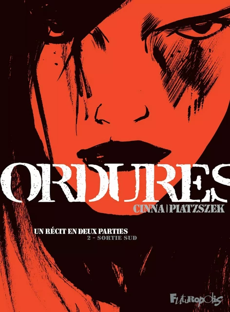 Ordures (Tome 2) - Sortie Sud - Stéphane Piatzszek - Éditions Futuropolis