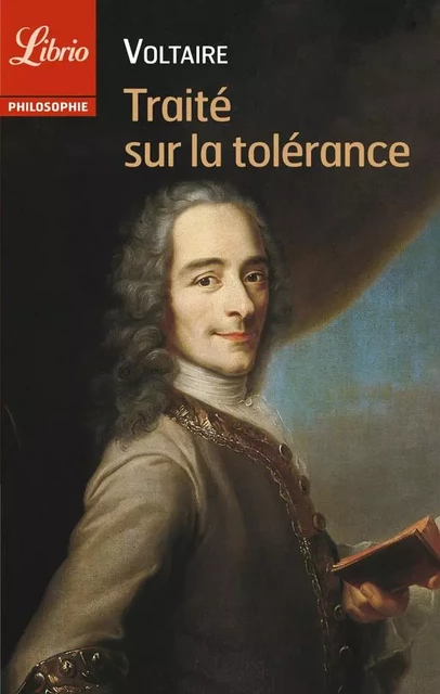 Traité sur la tolérance - Voltaire Voltaire - J'ai Lu