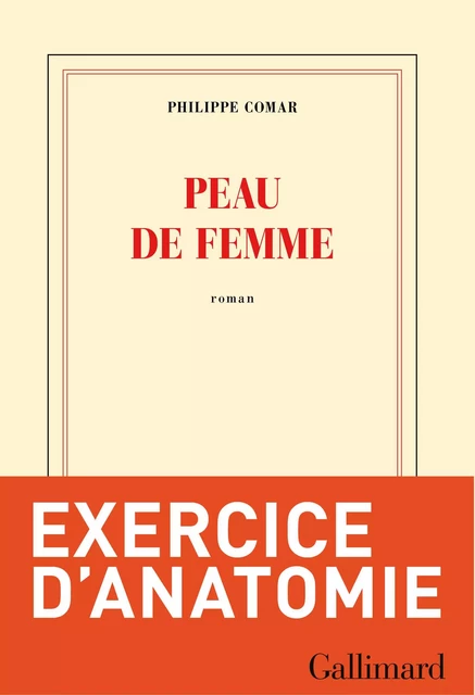 Peau de femme - Philippe Comar - Editions Gallimard