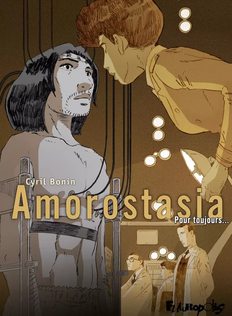 Amorostasia (Tome 2) - Pour toujours... - Cyril Bonin - Éditions Futuropolis