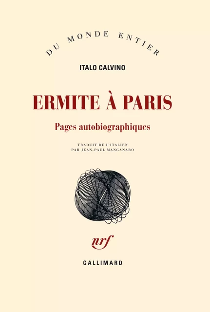 Ermite à Paris. Pages autobiographiques - Italo Calvino - Editions Gallimard