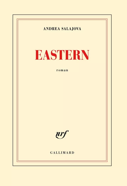 Eastern - Andrea Salajova - Editions Gallimard