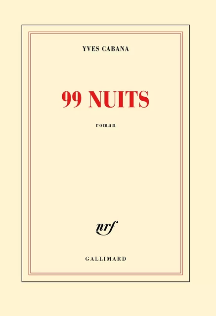 99 nuits - Yves Cabana - Editions Gallimard