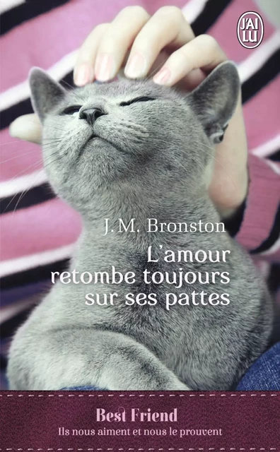 L'amour retombe toujours sur ses pattes - J.M. Bronston - J'ai Lu