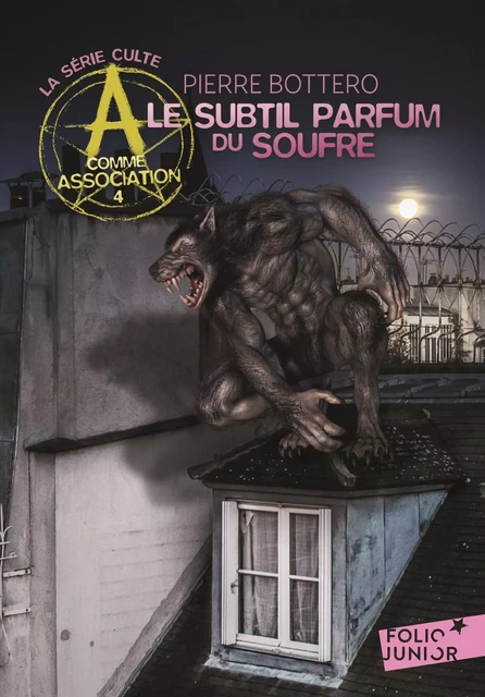 A comme Association (Tome 4) - Le subtil parfum du soufre - Pierre Bottero - Gallimard Jeunesse