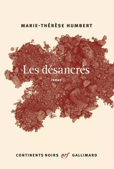 Les désancrés - Marie-Thérèse Humbert - Editions Gallimard