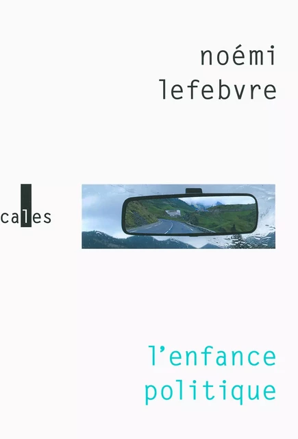 L'enfance politique - Noémi Lefebvre - Editions Gallimard