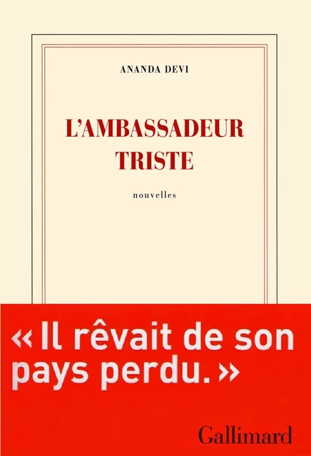 L'ambassadeur triste - Ananda Devi - Editions Gallimard