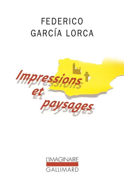 Impressions et paysages - Federico Garcia Lorca - Editions Gallimard