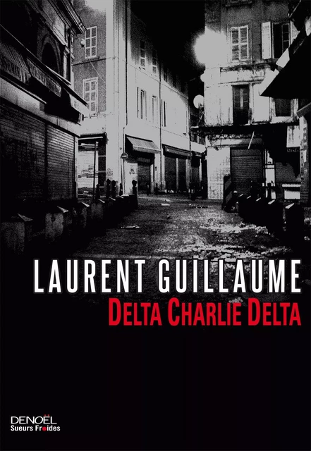 Delta Charlie Delta - Laurent Guillaume - Denoël