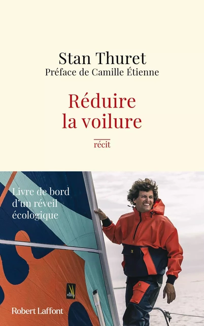 Réduire la voilure - Préface de Camille Étienne - Stan THURET - Groupe Robert Laffont