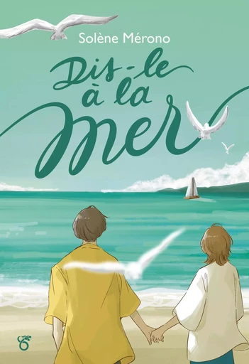 Dis-le à la mer – Romance K-culture – Lecture roman young adult – Dès 15 ans - Solène Mérono - edi8